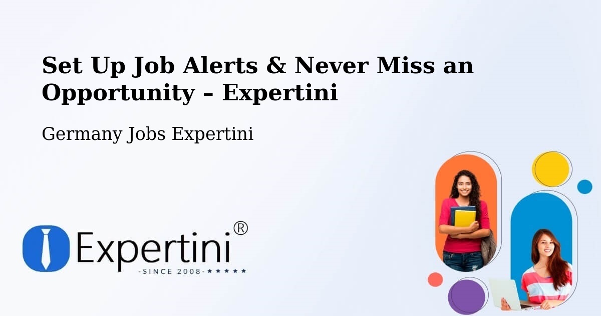 Job Alerts Guide – Get Notified About New Jobs in Schmallenberg - Schmallenberg, Germany Jobs Expertini