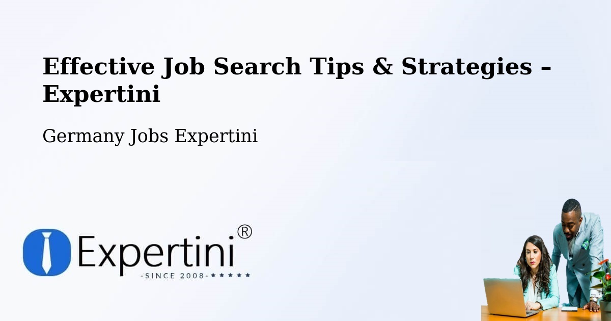 Job Search Tips & Strategies for Job Seekers – Schmallenberg - Schmallenberg, Germany Jobs Expertini